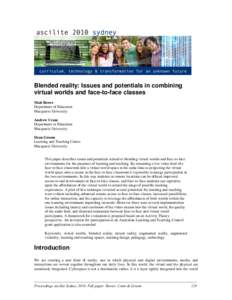 Blended reality: Issues and potentials in combining virtual worlds and face-to-face classes Matt Bower Department of Education Macquarie University Andrew Cram