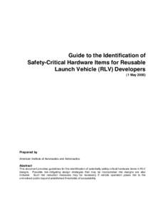 Guide to the Identification of Safety-Critical Hardware Items for Reusable Launch Vehicle (RLV) Developers (1 May[removed]Prepared by