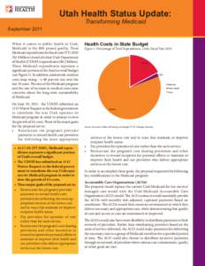 Utah Health Status Update: Transforming Medicaid September 2011 When it comes to public health in Utah, Medicaid is the 800 pound gorilla. Total