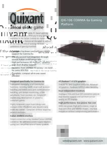 Quixant  ahead of the game QXi-106 COMMA 6a Gaming Platform