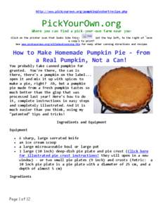 http://www.pickyourown.org/pumpkinpieshortrecipe.php  PickYourOwn.org Where you can find a pick-your-own farm near you! “