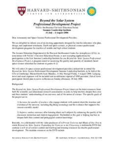 Beyond the Solar System Professional Development Project NASA-Smithsonian Universe Education Forum Summer Leadership Institute 31 July – 4 August 2006 Dear Astronomy and Space Science Professional Development Provider,