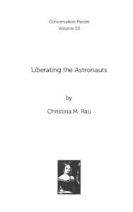 Conversation Pieces Volume 55 Liberating the Astronauts  by
