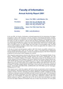 Faculty of Informatics Annual Activity Report 2001 Dean: Assoc. Prof. RNDr. Luděk Matyska, CSc.