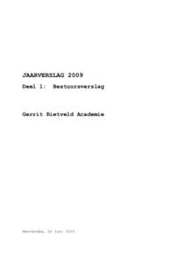 JAARVERSLAG 2009 Deel 1: Bestuursverslag  Gerrit Rietveld Academie