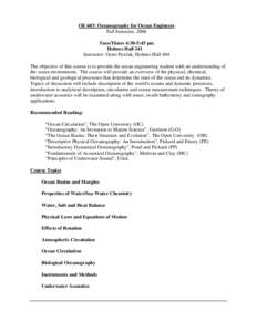 OE 603: Oceanography for Ocean Engineers Fall Semester, 2006 Tues/Thurs 4:30-5:45 pm Holmes Hall 241 Instructor: Geno Pawlak, Holmes Hall 404 The objective of this course is to provide the ocean engineering student with 