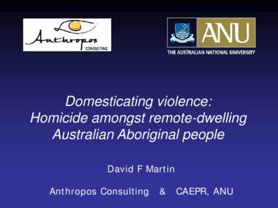 Domesticating violence: Homicide amongst remote-dwelling Australian aboriginal people