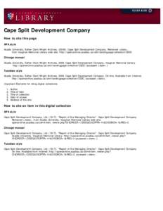 Cape Split Development Company How to cite this page APA style Acadia University, Esther Clark Wright Archives[removed]Cape Split Development Company. Retrieved <date>,           from Vaughan Memorial Library 