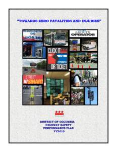 “TOWARDS ZERO FATALITIES AND INJURIES”  DISTRICT DISTRICT OF COLUMBIA HIGHWAY SAFETY PERFORMANCE PLAN