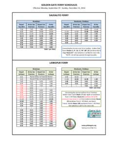 GOLDEN GATE FERRY SCHEDULES Effective Monday, September 29 - Sunday, December 21, 2014 SAUSALITO FERRY Weekdays