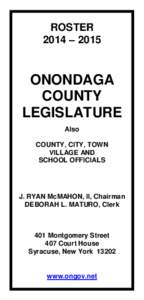 ROSTER 2014 – 2015 ONONDAGA COUNTY LEGISLATURE