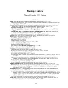 Oahspe Index Adapted from the 1891 Oahspe – – –A– – – Aaron: Moses and his brother, Aaron, traveled about in the land of Egupt, [removed], p.895. to Faithists throughout Egupt, Aaron reports the commission fin