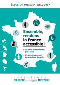 ÉLECTION PRÉSIDENTIELLEEnsemble, rendons la France accessible !