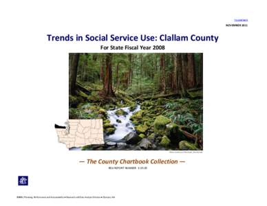 TO CONTENTS  NOVEMBER 2011 Trends in Social Service Use: Clallam County For State Fiscal Year 2008