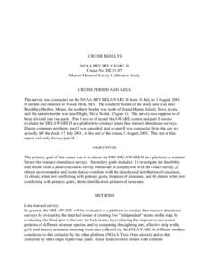 CRUISE RESULTS NOAA FRV DELAWARE II Cruise No. DE[removed]Marine Mammal Survey Calibration Study  CRUISE PERIOD AND AREA