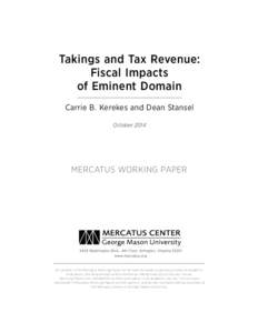 Takings and Tax Revenue: Fiscal Impacts of Eminent Domain Carrie B. Kerekes and Dean Stansel October 2014