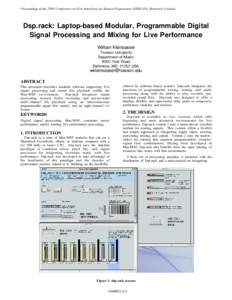 Proceedings of the 2003 Conference on New Interfaces for Musical Expression (NIME-03), Montreal, Canada  Dsp.rack: Laptop-based Modular, Programmable Digital Signal Processing and Mixing for Live Performance William Klei