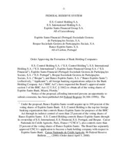 -1FEDERAL RESERVE SYSTEM E.S. Control Holding S.A. E.S. International Holding S.A. Espírito Santo Financial Group S.A. All of Luxembourg Espírito Santo Financial (Portugal) Sociedade Gestora