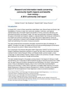 Research and information needs concerning community health impacts and benefits from mining – A 2010 community visit report  Cathleen Knotsch1, Ben Bradshaw2, Maatalii Okalik3, Kelsey Peterson4