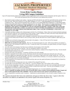 Green Briar Garden Homes Living Off-Campus Guidelines Living in off-campus housing requires each resident to assume responsibility for the actions of his/her housemates and their guests. Below is a list of rules and regu