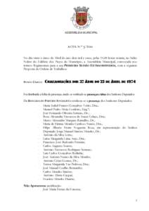 ACTA N.º No dia vinte e cinco de Abril do ano dois mil e onze, pelas 11,00 horas reuniu, no Salão Nobre do Edifício dos Paços do Município, a Assembleia Municipal, convocada nos termos Regimentais para a sua 