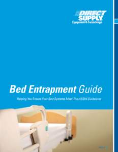 Bed Entrapment Guide Helping You Ensure Your Bed Systems Meet The HBSW Guidelines NEXT ❯❯  1