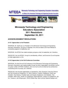 Minnesota Technology and Engineering Educators Association 2011 Resolutions September 24, 2011 ACKNOWLEDGMENT RESOLUTIONS: A-10-1 Appreciation to the President: