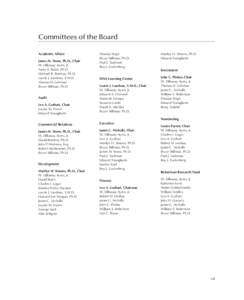 Committees of the Board Academic Affairs James M. Stone, Ph.D., Chair W. Dillaway Ayres, Jr. Tania A. Baker, Ph.D. Michael R. Botchan, Ph.D.