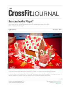 THE  JOURNAL Seasons in the Abyss? Every year, people gorge themselves over the holidays and derail their diets. Does it have to be this way?
