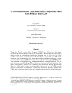 Is Government Bailout Good News for Bank Dependent Firms: Micro Evidence from TARP Yupeng Lin City University of Hong Kong Xin Liu2