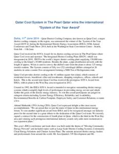 Qatar Cool System in The Pearl Qatar wins the international “System of the Year Award” Doha, 11th June 2014 – Qatar District Cooling Company also known as Qatar Cool, a major district cooling company in the region,