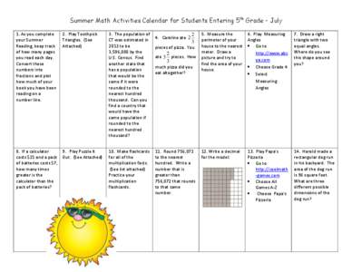 Summer Math Activities Calendar for Students Entering 5th Grade – July 1. As you complete your Summer Reading, keep track of how many pages you read each day.