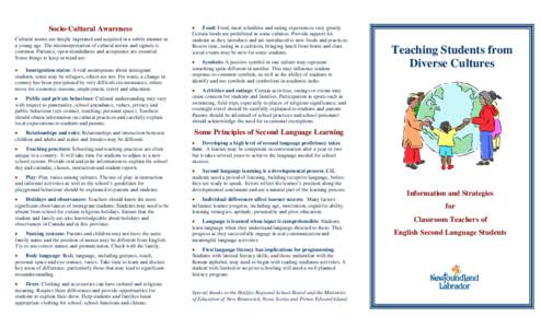 Socio-Cultural Awareness Cultural norms are deeply ingrained and acquired in a subtle manner at a young age. The misinterpretation of cultural norms and signals is common. Patience, open-mindedness and acceptance are ess