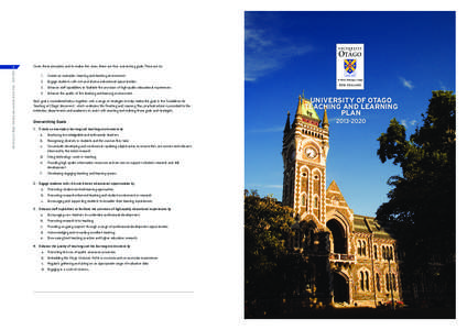 U n i vers i ty of Ota g o Teac h in g an d Lear n in g Ac tio n Plan – [removed]Given these principles, and to realise the vision, there are four overarching goals. These are to: