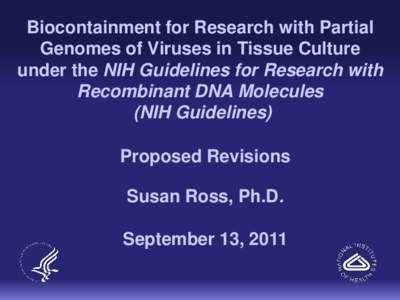 Biocontainment for Research with Partial Genomes of Viruses in Tissue Culture under the NIH Guidelines for Research with Recombinant DNA Molecules (NIH Guidelines) Proposed Revisions