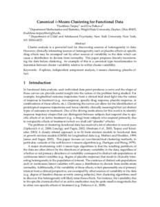 Canonical k-Means Clustering for Functional Data Thaddeus Tarpey1 and Eva Petkova2 1 Department Mathematics and Statistics, Wright State University, Dayton, Ohio 45435, . 2 Department of Child a