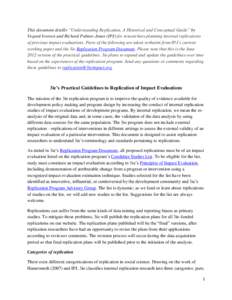 This document distills “Understanding Replication, A Historical and Conceptual Guide” by Vegard Iversen and Richard Palmer-Jones (IPJ) for researchers planning internal replications of previous impact evaluations. Pa