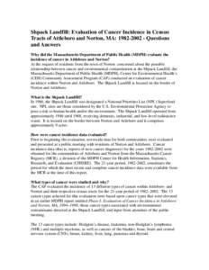 Shpack Landfill: Evaluation of Cancer Incidence in Census Tracts of Attleboro and Norton, MA: [removed]Questions and Answers