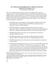 EPA LIMITED ENGLISH PROFICIENCY COMPLIANCE REVIEW: FINDINGS OF MATERIAL FACT EPA OCR FILE NO. 04R-08-R6 The U.S. Environmental Protection Agency, Office of Civil Rights (OCR) conducted a compliance review to determine wh