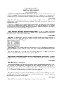 Wednesday 8 JanuarySCOTTISH GOVERNMENT Health and Social Care Lewis Macdonald (North East Scotland) (Scottish Labour): To ask the Scottish Government how much NHS Grampian will receive in revenue allocation in (a)