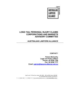 LONG TAIL PERSONAL INJURY CLAIMS CORPORATIONS AND MARKETS ADVISORY COMMITTEE AUSTRALIAN LAWYERS ALLIANCE  CONTACT: