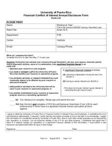 University of Puerto Rico Financial Conflict of Interest Annual Disclosure Form Form 2.A PLEASE PRINT Name: