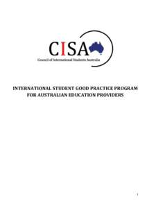 INTERNATIONAL STUDENT GOOD PRACTICE PROGRAM FOR AUSTRALIAN EDUCATION PROVIDERS 1  Table of Contents