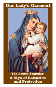 Our Lady’s Garment  The Brown Scapular: A Sign of Salvation and Protection