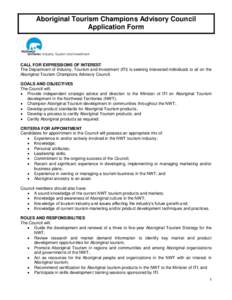 Aboriginal Tourism Champions Advisory Council Application Form CALL FOR EXPRESSIONS OF INTEREST The Department of Industry, Tourism and Investment (ITI) is seeking interested individuals to sit on the Aboriginal Tourism 