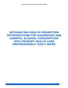 Primary Health Care European Project on Alcohol (PHEPA)  INTEGRATING HEALTH PROMOTION INTERVENTIONS FOR HAZARDOUS AND HARMFUL ALCOHOL CONSUMPTION INTO PRIMARY HEALTH CARE