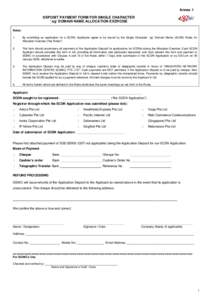 Annex 1 DEPOSIT PAYMENT FORM FOR SINGLE CHARACTER ‘.sg’ DOMAIN NAME ALLOCATION EXERCISE Notes: 1.