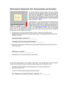 Worksheet for Exploration 30.4: Galvanometers and Ammeters An ammeter measures current through a device and therefore must be in series with whatever element you want to find the current through. In this animation, we wi