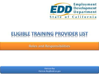 Patricia Rey [removed] Eligible Training Provider List (ETPL) Initial Eligibility Process Overview