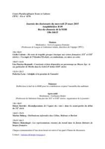 Centre Pluridisciplinaire Textes et Cultures CPTC – EA n° 4178 Journée des doctorants du mercredi 25 mars 2015 Amphithéâtre R 09 Rez-de-chaussée de la MSH